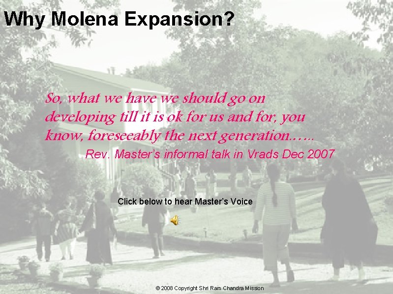Why Molena Expansion? So, what we have we should go on developing till it