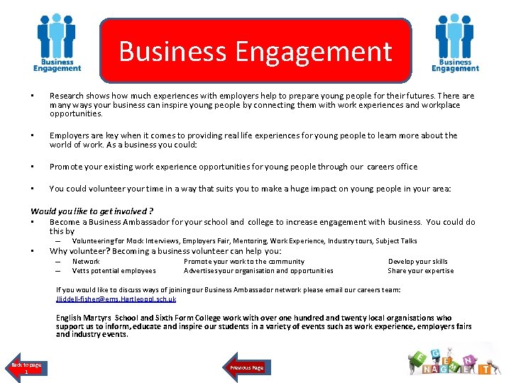 Business Engagement • Research shows how much experiences with employers help to prepare young