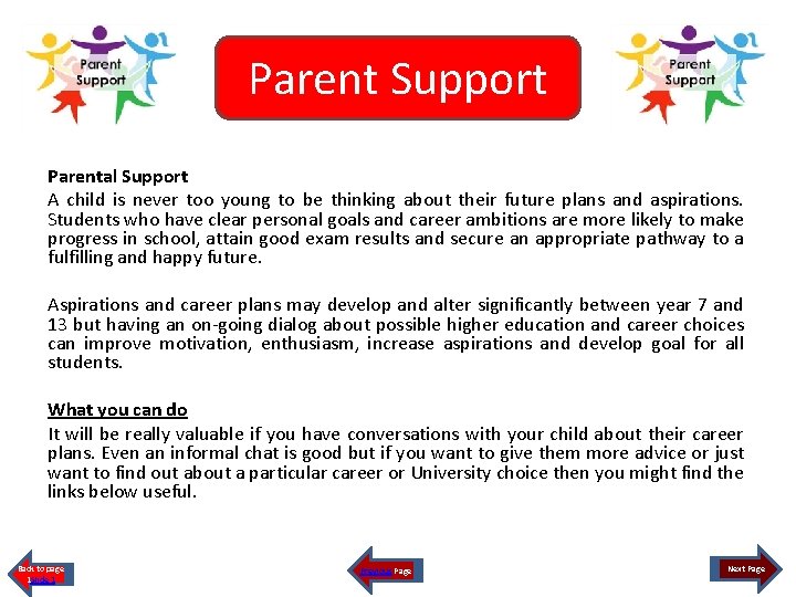 Parent Support Parental Support A child is never too young to be thinking about