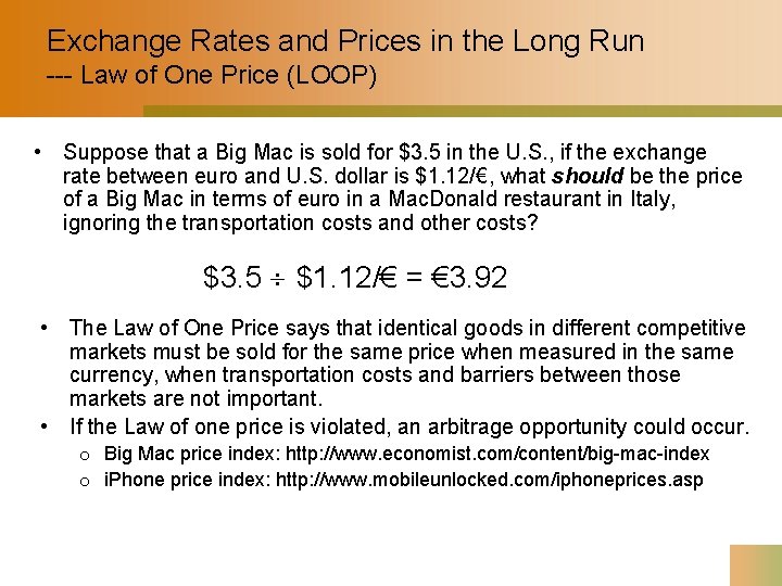 Exchange Rates and Prices in the Long Run --- Law of One Price (LOOP)