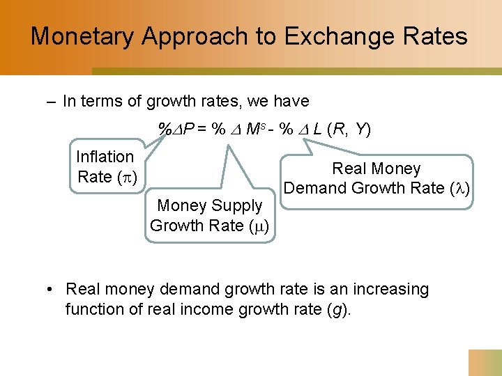 Monetary Approach to Exchange Rates – In terms of growth rates, we have %