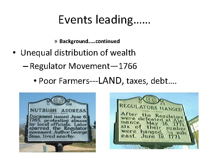 Events leading…… » Background…. . continued • Unequal distribution of wealth – Regulator Movement—