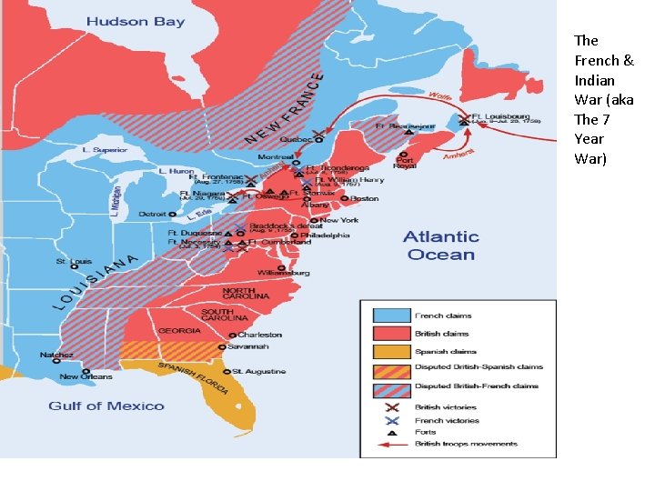 The French & Indian War (aka The 7 Year War) 