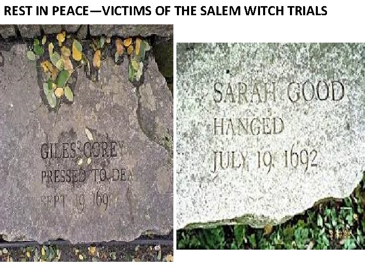 REST IN PEACE—VICTIMS OF THE SALEM WITCH TRIALS 