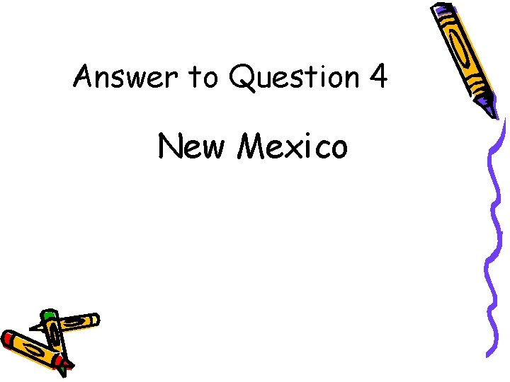 Answer to Question 4 New Mexico 