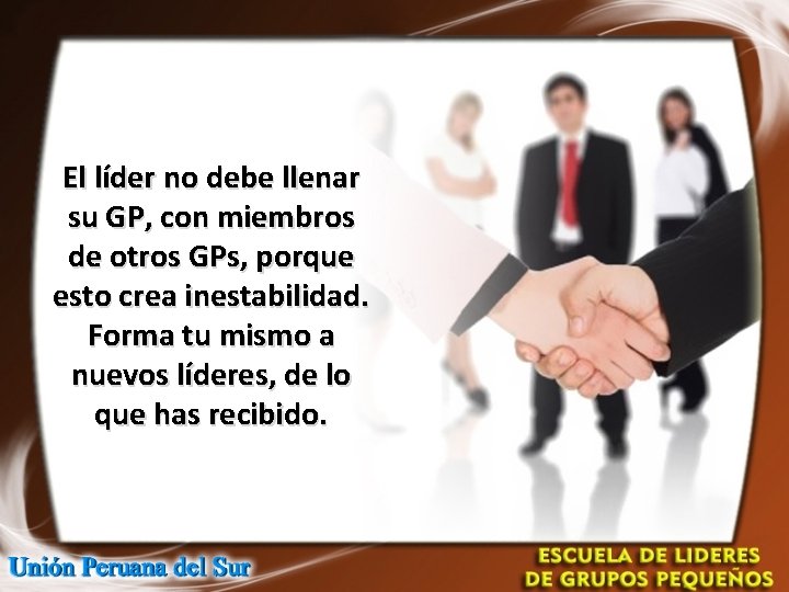 El líder no debe llenar su GP, con miembros de otros GPs, porque esto