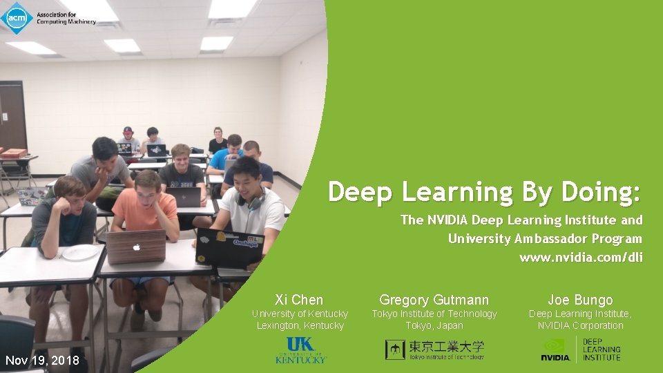 Deep Learning By Doing: The NVIDIA Deep Learning Institute and University Ambassador Program www.