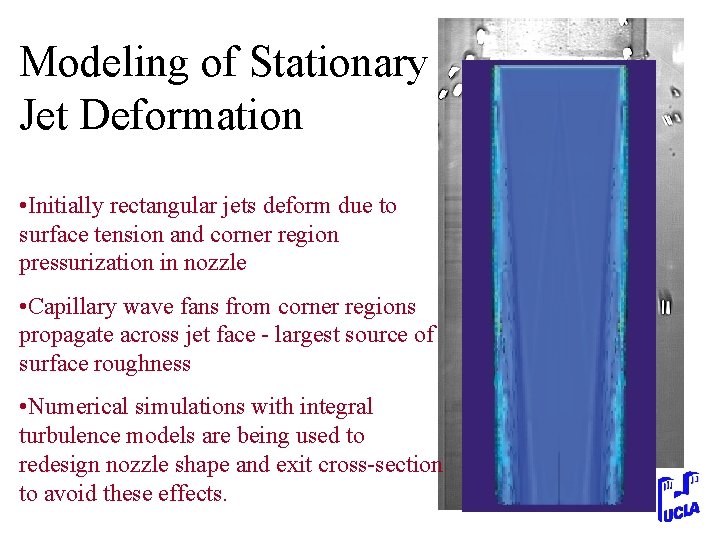 Modeling of Stationary Jet Deformation • Initially rectangular jets deform due to surface tension