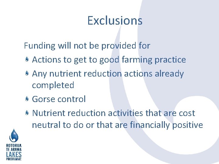 Exclusions Funding will not be provided for Actions to get to good farming practice