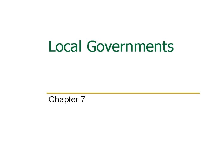 Local Governments Chapter 7 