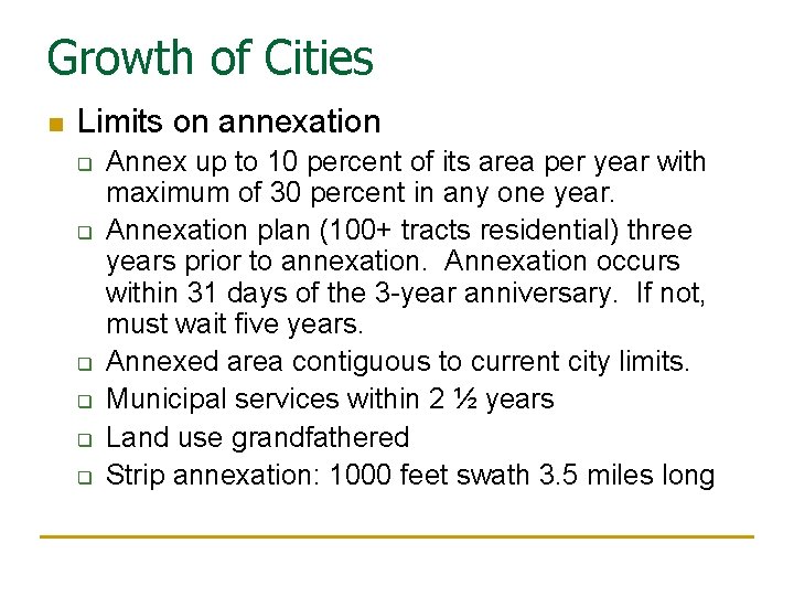 Growth of Cities n Limits on annexation q q q Annex up to 10