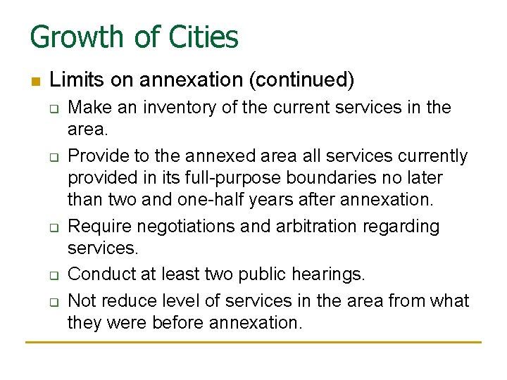 Growth of Cities n Limits on annexation (continued) q q q Make an inventory