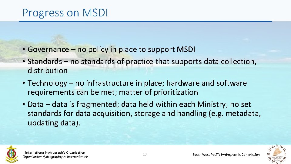 Progress on MSDI • Governance – no policy in place to support MSDI •