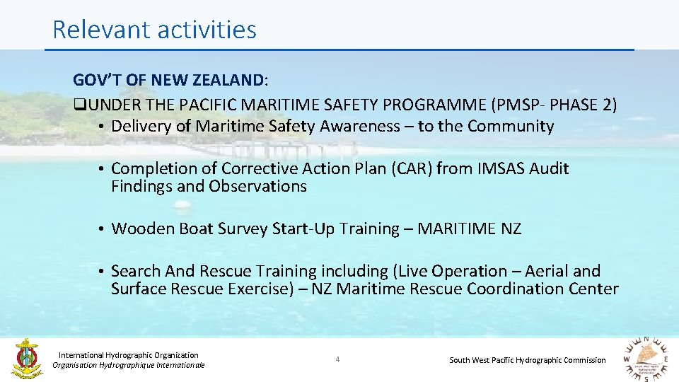 Relevant activities GOV’T OF NEW ZEALAND: q. UNDER THE PACIFIC MARITIME SAFETY PROGRAMME (PMSP-