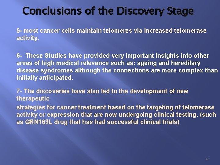 Conclusions of the Discovery Stage 5 - most cancer cells maintain telomeres via increased