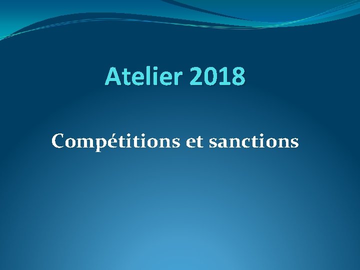 Atelier 2018 Compétitions et sanctions 