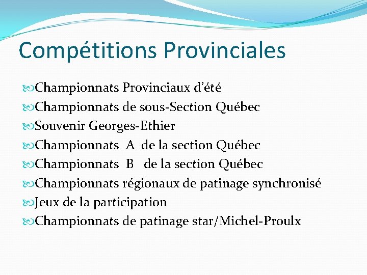 Compétitions Provinciales Championnats Provinciaux d’été Championnats de sous-Section Québec Souvenir Georges-Ethier Championnats A de