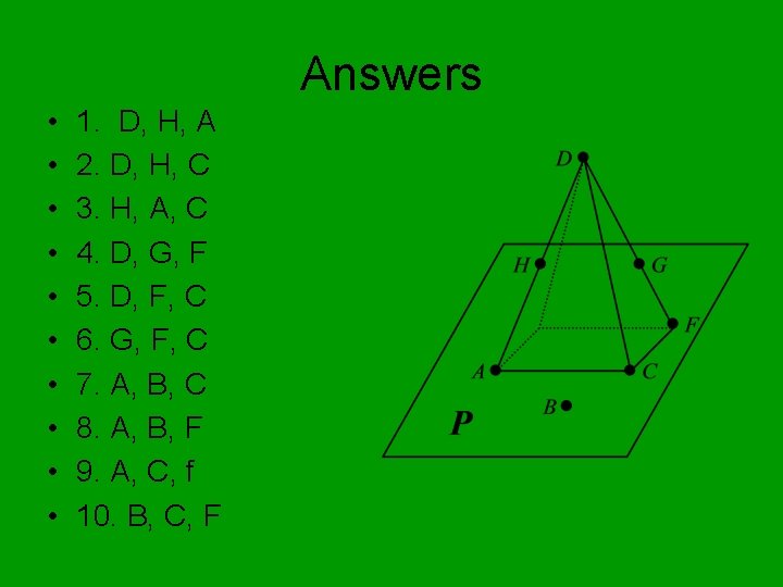 Answers • • • 1. D, H, A 2. D, H, C 3. H,