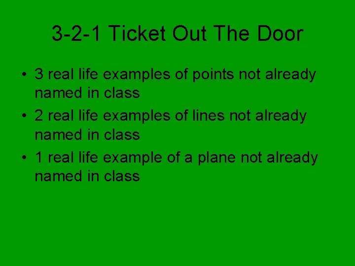 3 -2 -1 Ticket Out The Door • 3 real life examples of points