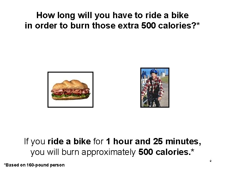 How long will you have to ride a bike in order to burn those