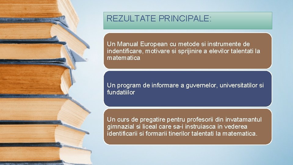 REZULTATE PRINCIPALE: Un Manual European cu metode si instrumente de indentificare, motivare si sprijinire