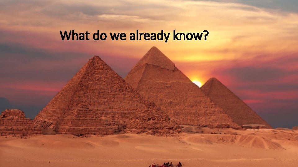 What do we already know? 