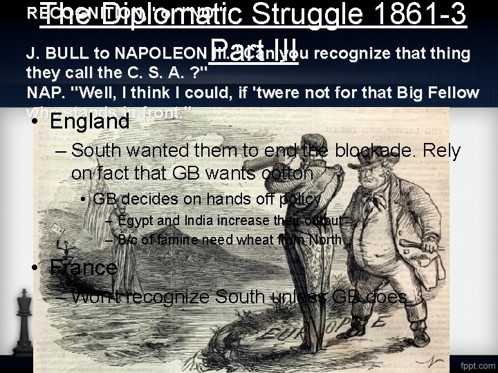 The Diplomatic Struggle 1861 -3 J. BULL to NAPOLEON Part III. "Can. III you