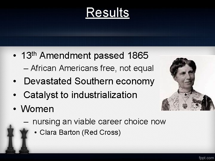 Results • 13 th Amendment passed 1865 – African Americans free, not equal •