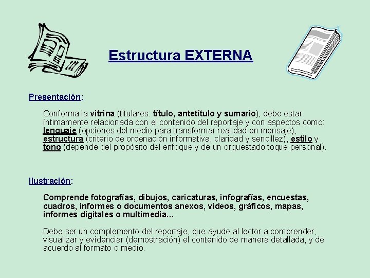 Estructura EXTERNA Presentación: Conforma la vitrina (titulares: título, antetítulo y sumario), debe estar íntimamente