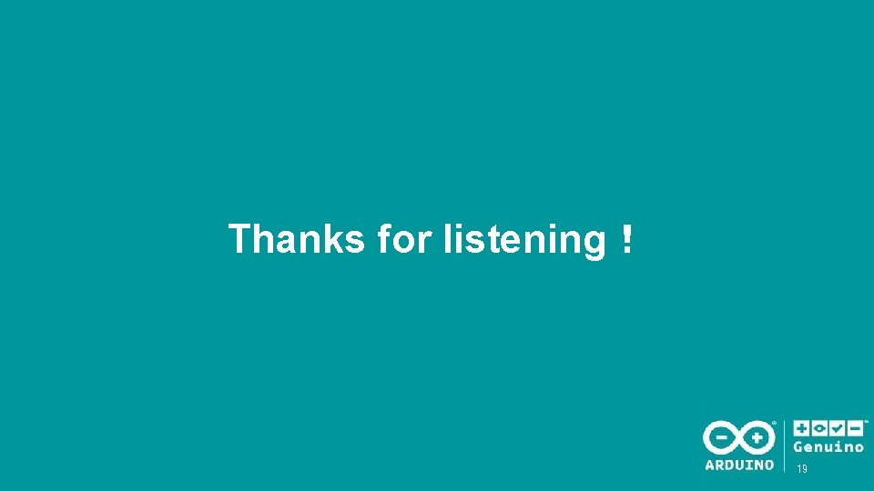 Thanks for listening！ 19 