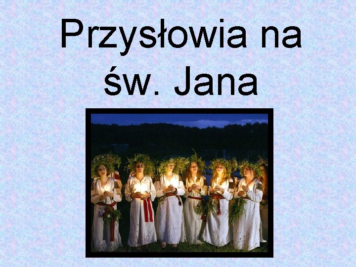 Przysłowia na św. Jana 