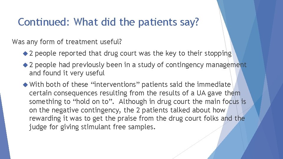 Continued: What did the patients say? Was any form of treatment useful? 2 people