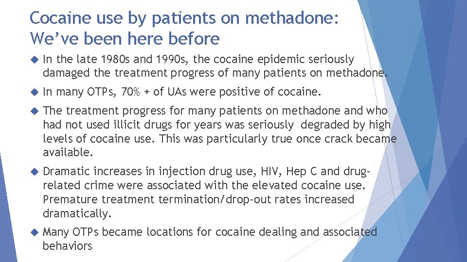 Cocaine use by patients on methadone: We’ve been here before In the late 1980
