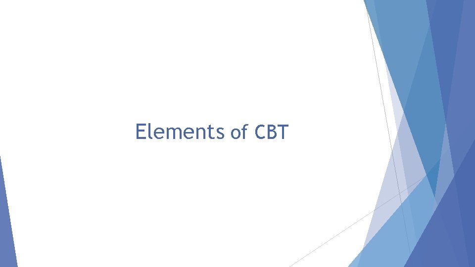 Elements of CBT 