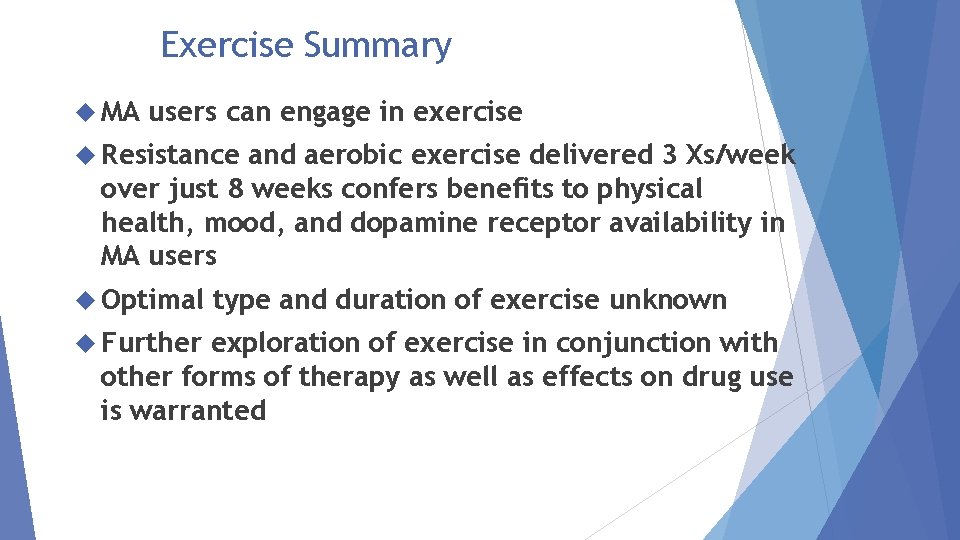 Exercise Summary MA users can engage in exercise Resistance and aerobic exercise delivered 3