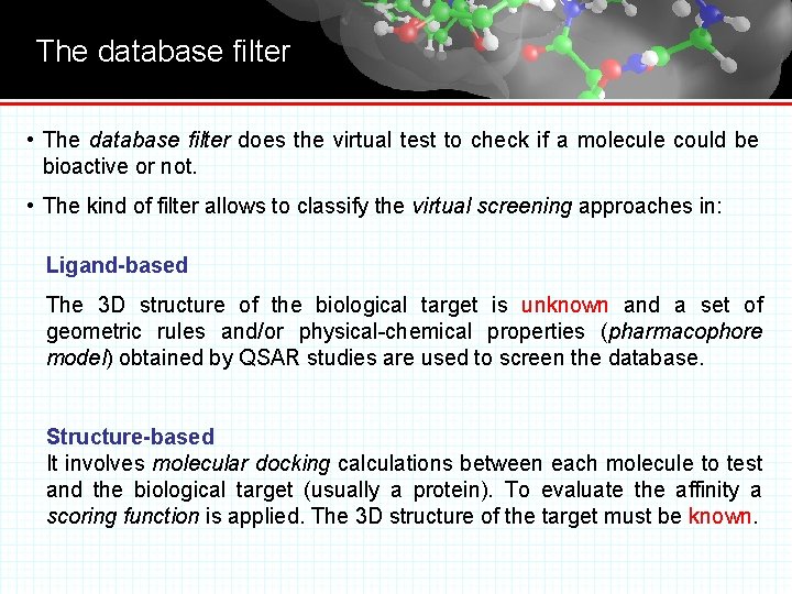 The database filter • The database filter does the virtual test to check if