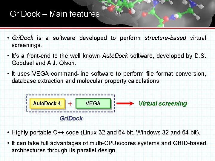 Gri. Dock – Main features • Gri. Dock is a software developed to perform