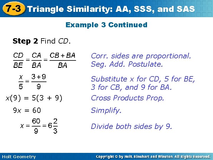 7 -3 Triangle Similarity: AA, SSS, and SAS Example 3 Continued Step 2 Find