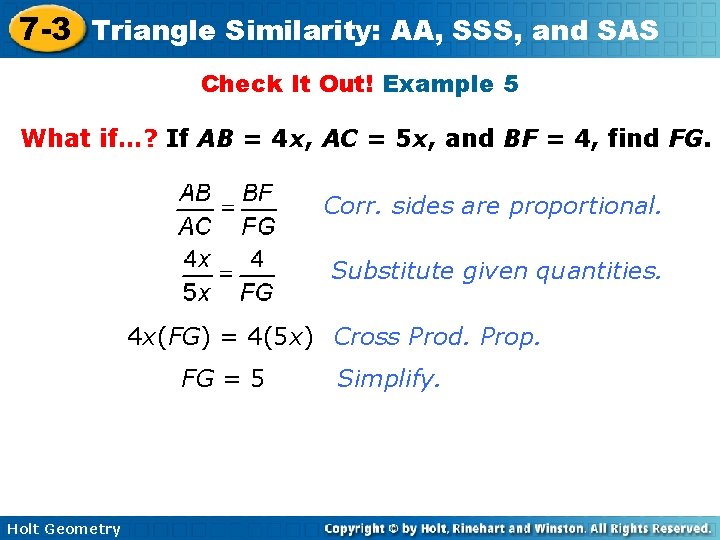 7 -3 Triangle Similarity: AA, SSS, and SAS Check It Out! Example 5 What
