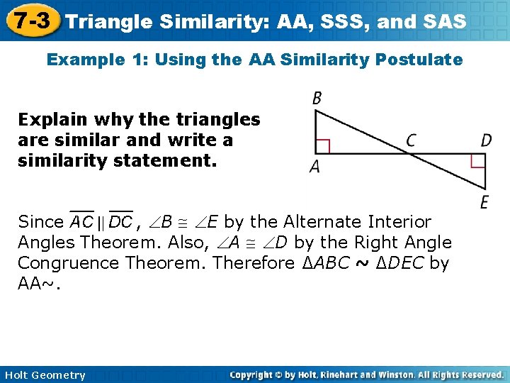 7 -3 Triangle Similarity: AA, SSS, and SAS Example 1: Using the AA Similarity