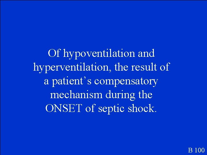 Of hypoventilation and hyperventilation, the result of a patient’s compensatory mechanism during the ONSET