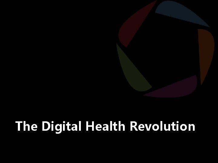 The Digital Health Revolution Copyright © 2014 Tractica 4 
