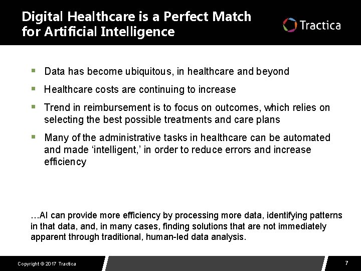 Digital Healthcare is a Perfect Match for Artificial Intelligence § § § Data has