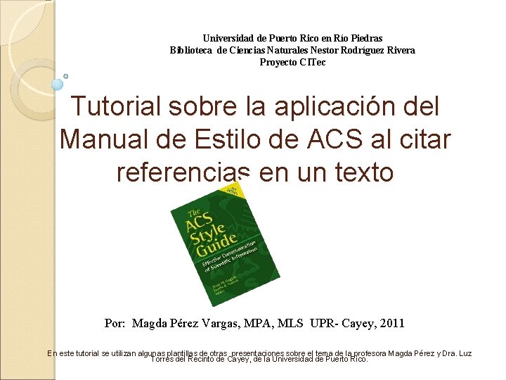 Universidad de Puerto Rico en Río Piedras Biblioteca de Ciencias Naturales Nestor Rodríguez Rivera