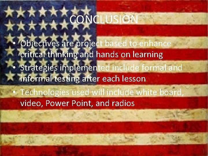 CONCLUSION • Objectives are project based to enhance critical thinking and hands on learning
