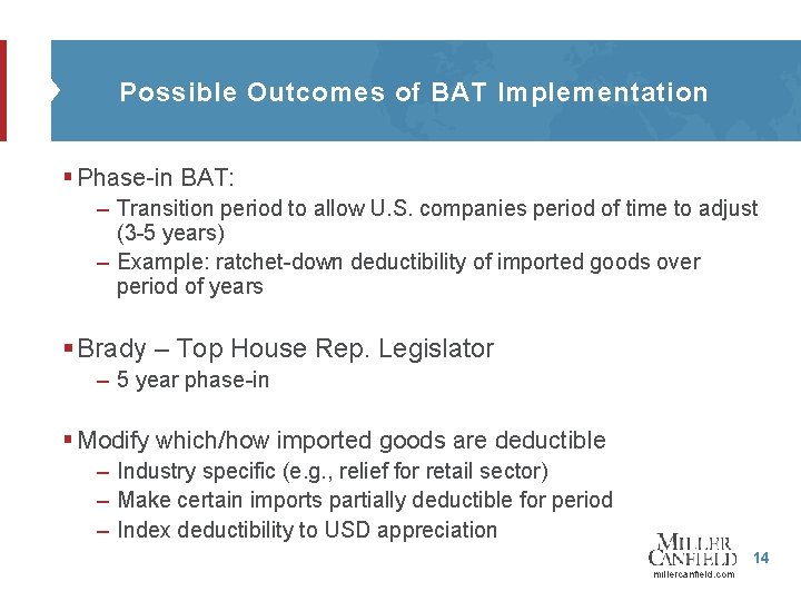 Possible Outcomes of BAT Implementation § Phase-in BAT: – Transition period to allow U.