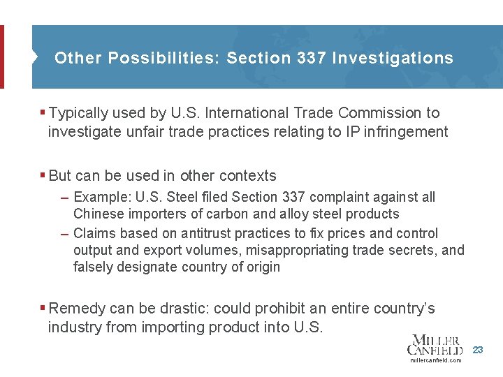 Other Possibilities: Section 337 Investigations § Typically used by U. S. International Trade Commission