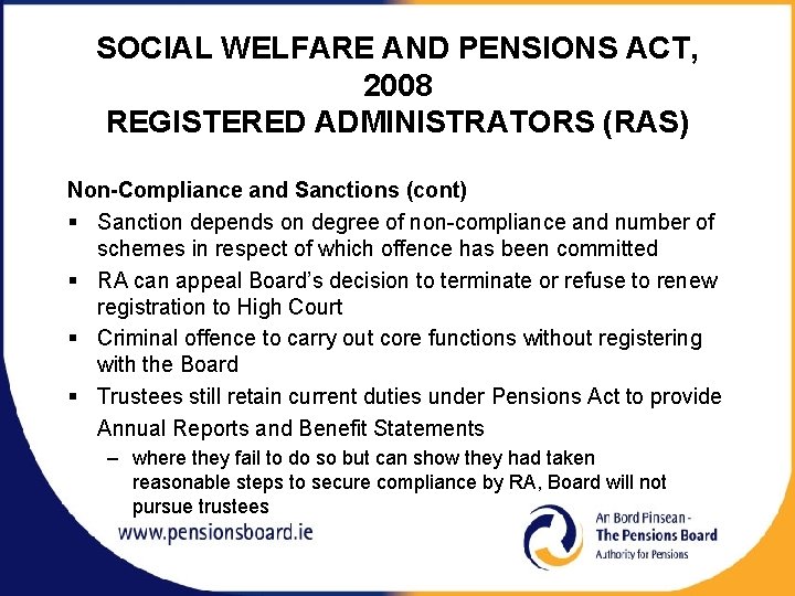SOCIAL WELFARE AND PENSIONS ACT, 2008 REGISTERED ADMINISTRATORS (RAS) Non-Compliance and Sanctions (cont) §
