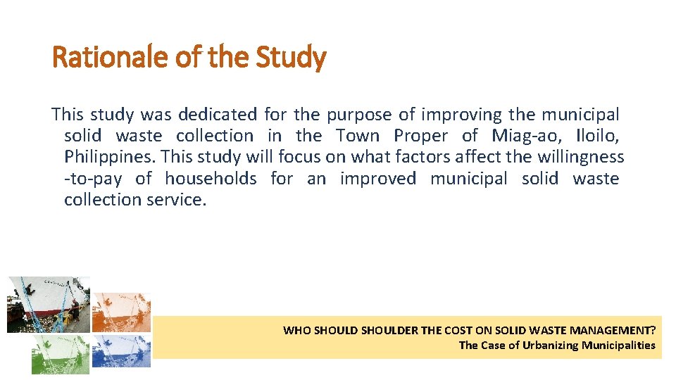 Rationale of the Study This study was dedicated for the purpose of improving the