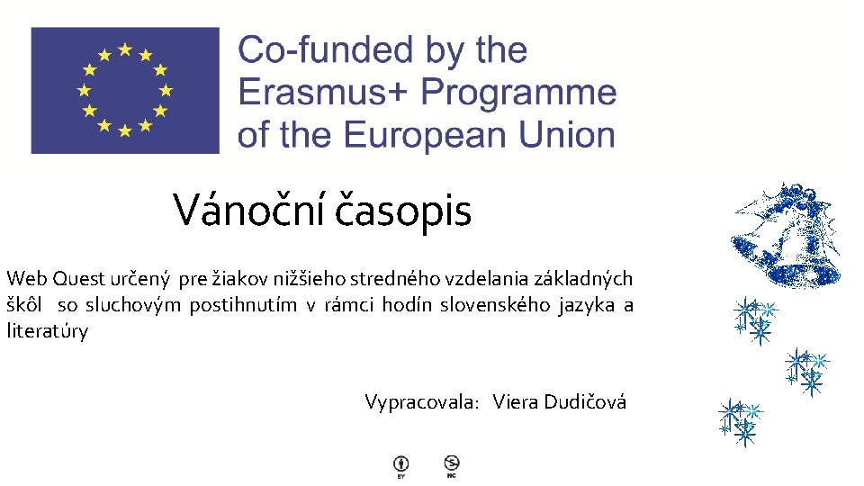 Vánoční časopis Web Quest určený pre žiakov nižšieho stredného vzdelania základných škôl so sluchovým